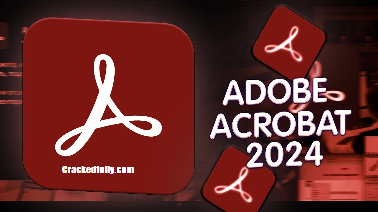 Adobe Acrobat Reader Crack + Serial Key